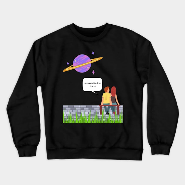 We Used To Live There, Memories gifts Crewneck Sweatshirt by PJ-Shop